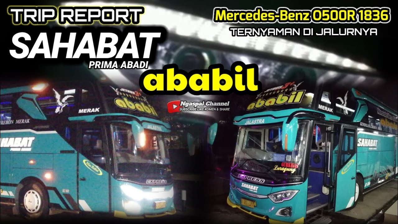 TRIP PO. SAHABAT ABABIL || BUS KUNINGAN - MERAK || MERCEDES BENZ O500R 1836 TERNYAMAN DI JALURNYA