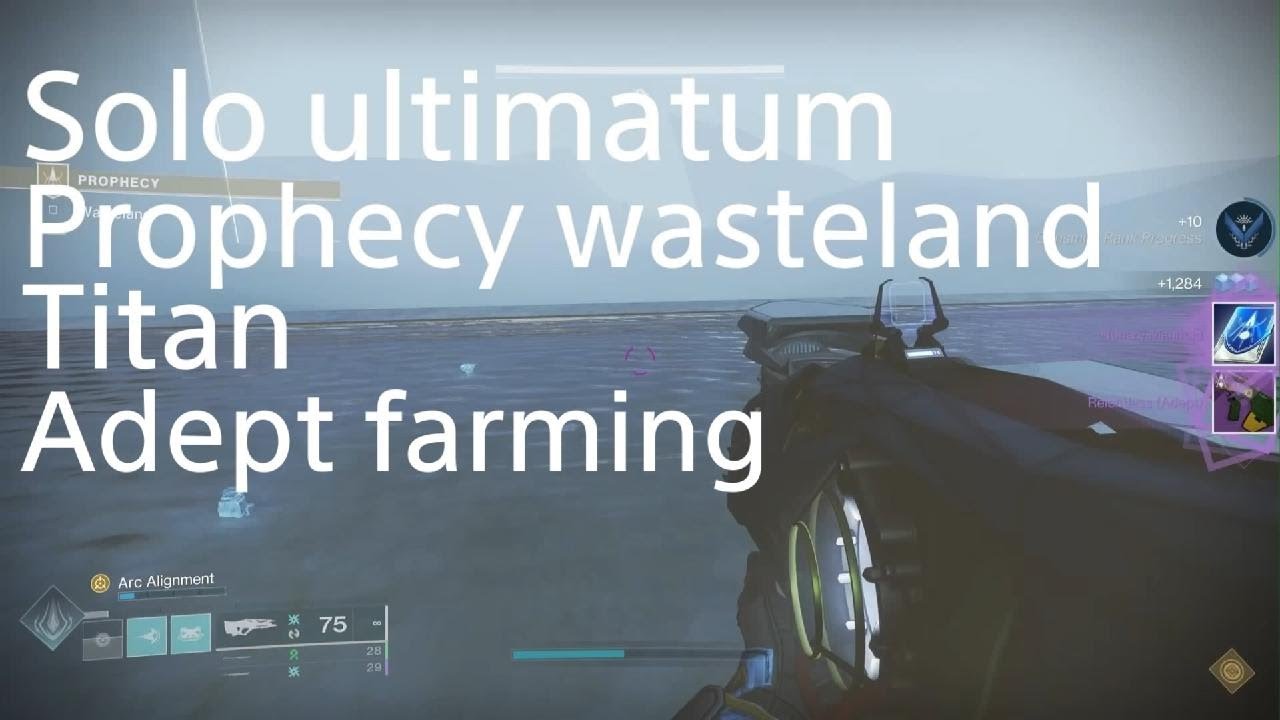 Destiny 2 Solo ultimatum prophecy wasteland adept farming (Titan)