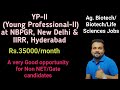 YP-II (Young professional -II) Current Positions for Non NET/Gate Candidates.