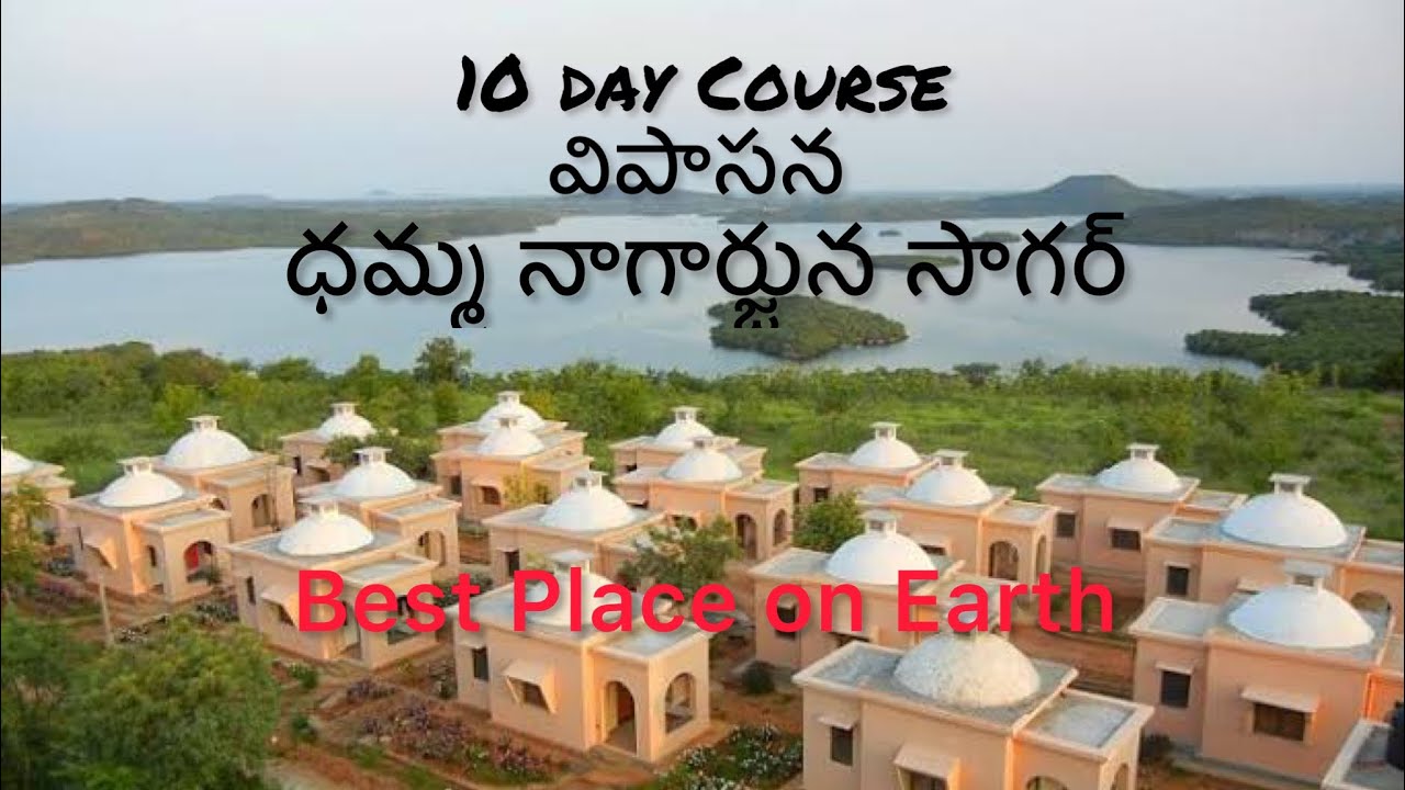 Dhamma Nagajjuna || Vipassana || 10 day Course || ధమ్మ నాగార్జున సాగర్ || విపాసన || AKASH REDDY DEPA
