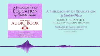 Book 2, Chapter 3 "The Basis of National Strength" from A Philosophy of Education
