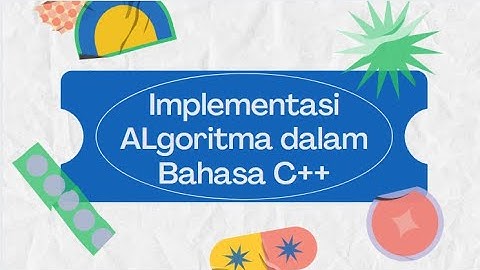 Temu#8-Algoritma dan Pemograman 1-2021(Implementasi Algoritma dalam Bahasa Pemograman C++)
