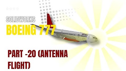 Boeing 777  Design Part 20 :Creating the Foundation in SolidWorks 📡 antenna flight boeing#boeing777