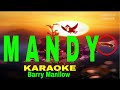 Mandy by barry manilow  karaoke version 5d surround sounds