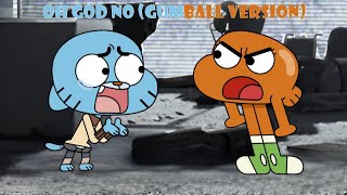 Oh God no (Gumball version) - Creditos a el audio y el video