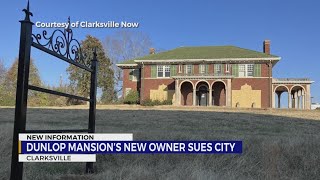 New Dunlop Mansion owner sues Clarksville, TN
