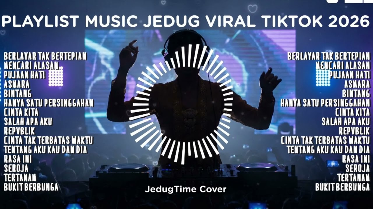 PLAYLIST MUSIC JEDUG VIRAL TIKTOK 2026 - JEDUGTIME COVER