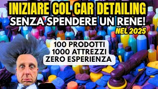 PRODOTTI ed ATTREZZATURE INDISPENSABILI nel 2025 per INIZIARE col CAR DETAILING (GUIDA 2025)