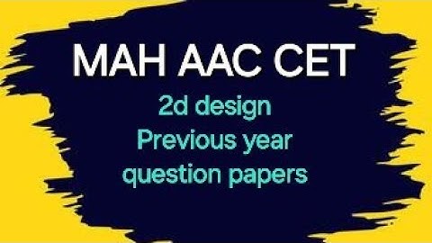 How questions ask in 2d design practical in MAH AAC CET Exam | mah aac cet 2025 preparation | bfa