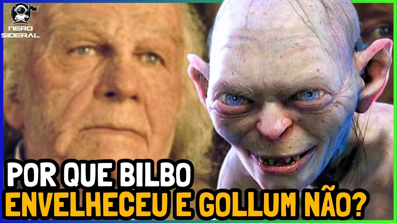 POR QUE GOLLUM NÃO ENVELHECEU IGUAL BILBO EM O SENHOR DOS ANÉIS