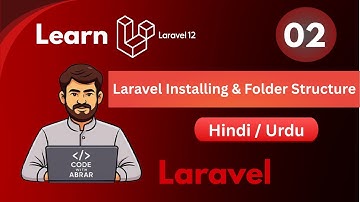 Laravel Installation & Folder Structure Explained in Hindi/Urdu | Laravel12 for Beginners To Advance