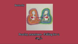 Peachy, mxmtoon- Falling for u // مترجمة