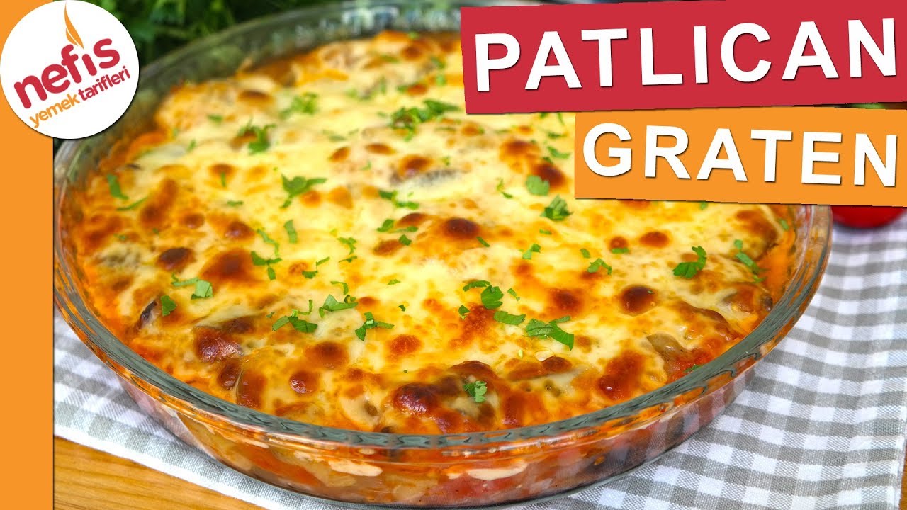 Patlıcanın en güzel hallerinden PATLICAN GRATEN – Nefis Yemek Tarifleri