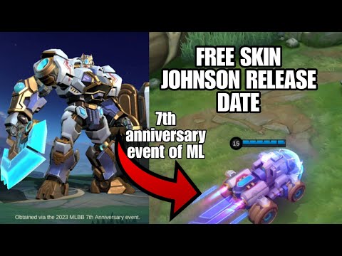 Upcoming 7th Anniversary Free Skin of ML | Free Skin Johnson Release Date | MLBB @sofieofficialmobilelegends3304