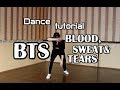 Dance tutorial| Разбор хореографии BTS - "BLOOD, SWEAT&TEARS" by E.R.I (mirrored|зеркальное)