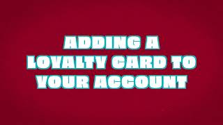 How to Add a Loyalty Card to Your Account screenshot 3