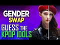 KPOP GAME] CAN YOU GUESS THE KPOP IDOLS GENDER SWAP #1
