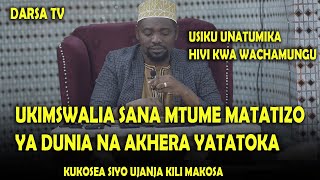 Ukimswalia Sana Mtume Matatizo Ya Dunia Na Akhera Yatakutoka / Usiku Unatumika Hivi  / Shekh Walid