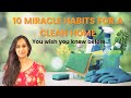 10 Miracle Cleaning Habits for A Clean Home - Tips & Tricks For Keeping Home Clean