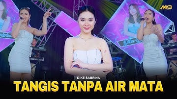 DIKE SABRINA - TANGIS TANPA AIR MATA | Feat. BINTANG FORTUNA (Official Music Video)