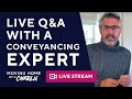 Live qa with conveyancing guest make or break your move