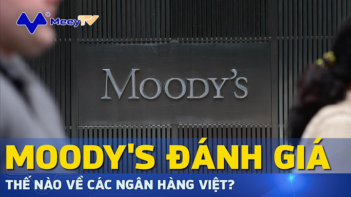 Cách đánh giá của moodys năm 2024