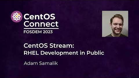 CentOS Stream: RHEL Development in Public