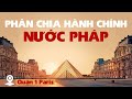 Nước Pháp tổ chức Hành chính ra sao?