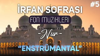 İrfan Sofrası - Nur | DİNİ FON MÜZİK Resimi