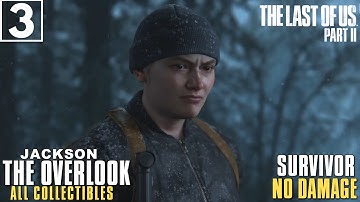 The Last of Us Part 2 Chapter 3 The Overlook | Jackson |(100%)(Survivor Difficulty) Walkthrough