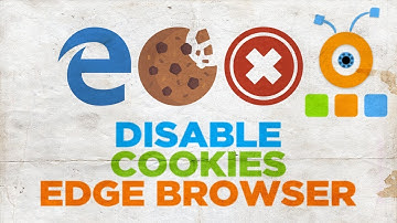 How to Disable Cookies on Edge Browser | How to Block Cookies in Microsoft Edge