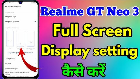 How to full screen display in realme gt neo 3 | realme gt neo 3 full screen display setting