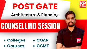 Post GATE Counselling Session 2024 - Colleges, Courses, COAP, CCMT - Architecture and Planning