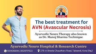 आयुर्वेदिक न्यूरो थेरेपी, AVN के लिए सर्वोत्तम उपचार drmanojsharma  ayurvedic  avascularnecrosis