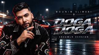 MOUNIM SLIMANI – DOGA DOGA (KRAUWLR VERSION)