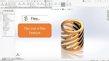 Quick Tips - Flex Feature In Solidworks