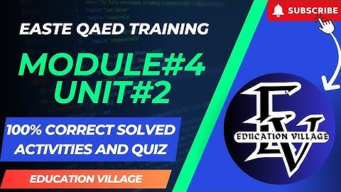 EaSTE Module 4|Unit 2|QAED training app|solved quiz|Complete solution|Educational Village|