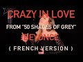 Crazy in love  from 50 shades of grey  beyonce  french version  sarah cover 