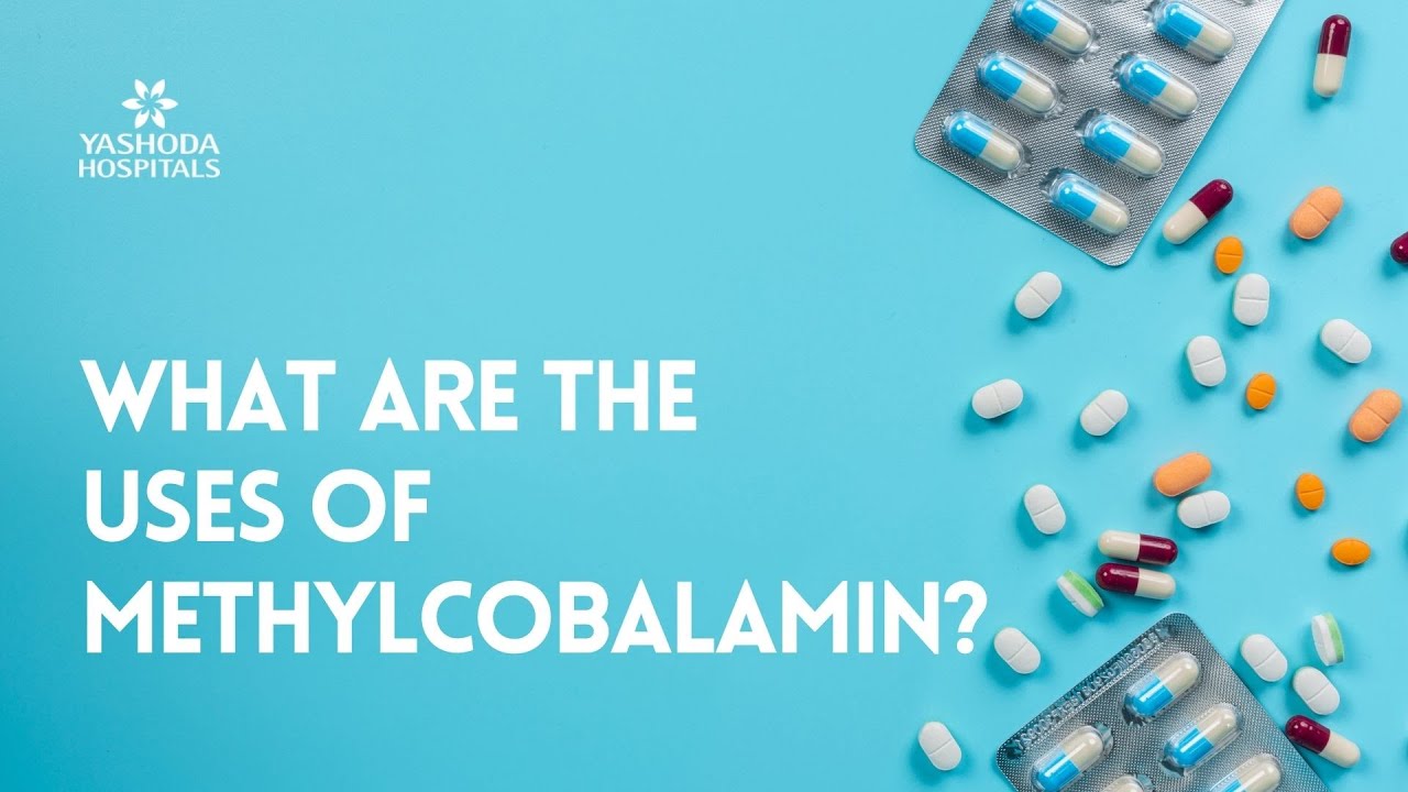 What are the uses of Methylcobalamin?