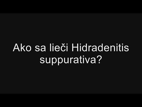 Video: Aká Závažná Je Vaša Hidradenitída Suppurativa? 7 Vecí, Ktoré Treba Urobiť