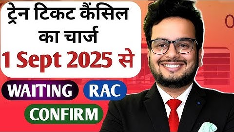 IRCTC Ticket Cancellation Charges Explained 🔥 | Confirm, RAC & Waiting List 2025
