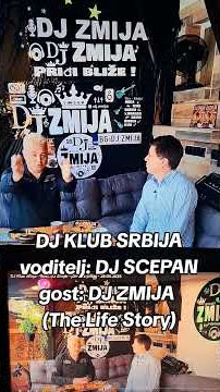 DJ KLUB SRBIJA voditelj: DJ SCEPAN gost: DJ ZMIJA (The Life Story)