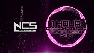 Cartoon x Time To Talk - Omen (Ft. Asena) [NCS10 Release] (1 HOUR)