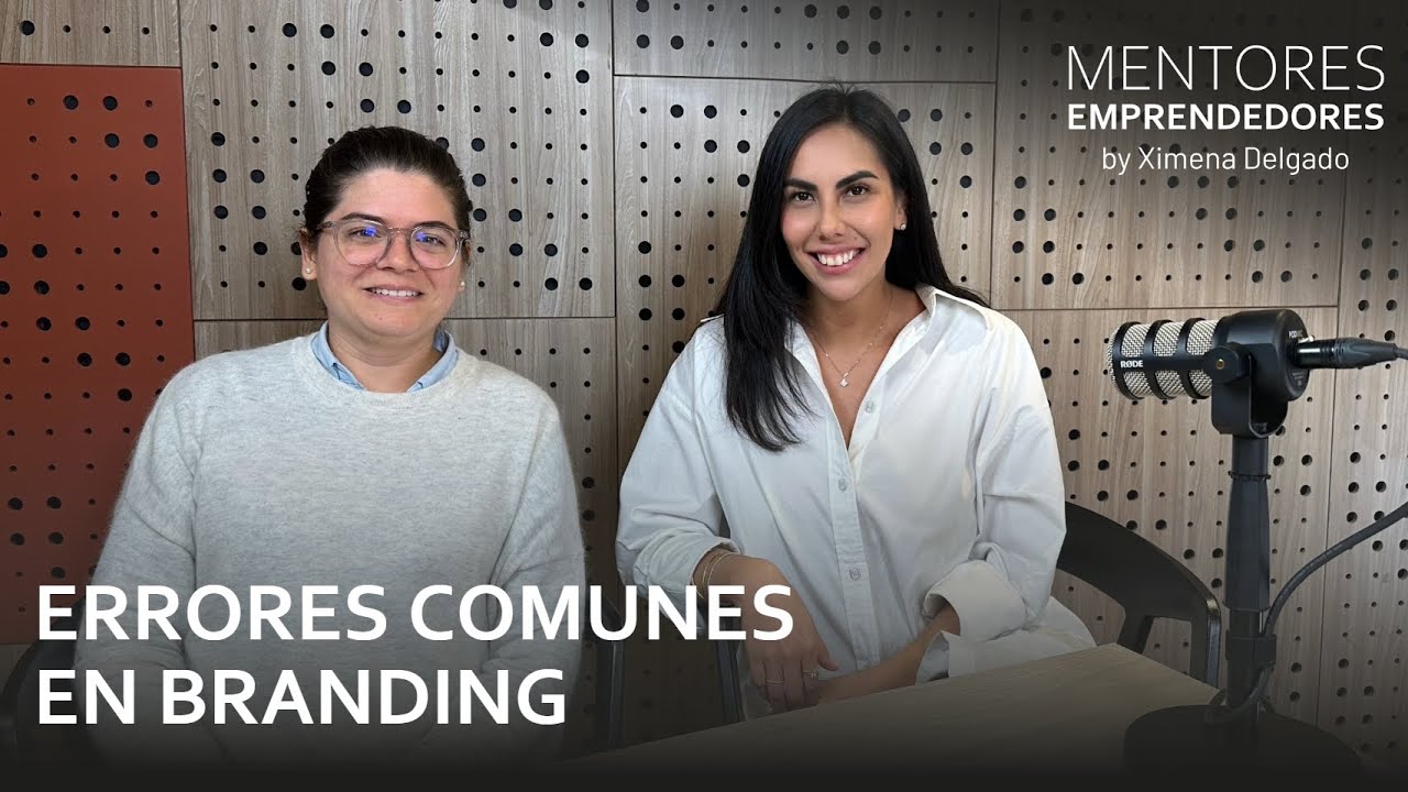 Errores comunes en branding - Mentores Emprendedores #28