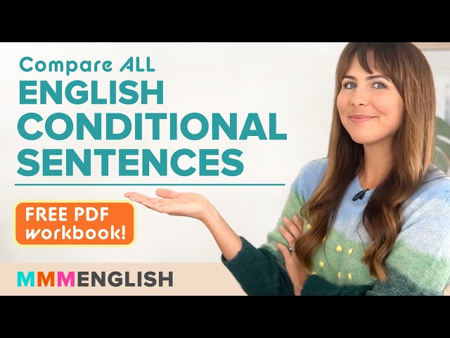 Compare ALL English Conditional Sentences (with examples!) class=