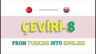 ÇEVİRİ - 8  (TR---EN)