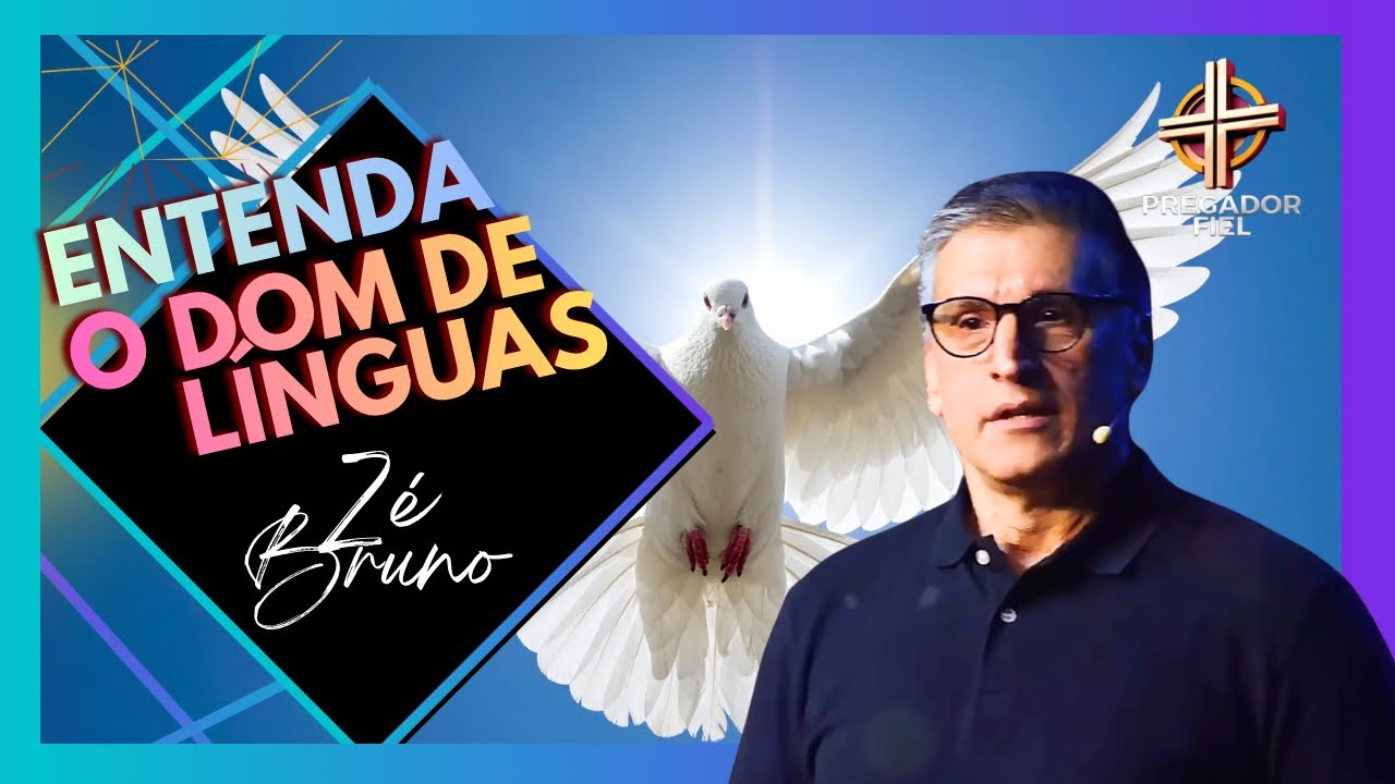 Entenda o dom de línguas | Zé Bruno | Pregador Fiel