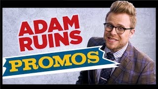 Adam Ruins Promos  | Adam Ruins Everything