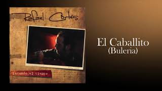 Rafael Cortés - El Caballito (Buleria)