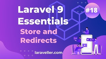 #18 Store and Redirects | Laravel 9 Essentials | Laravel 9 Tutorial